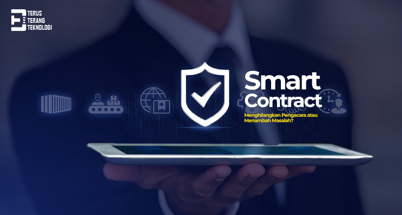 Smart Contract : Menghilangkan Pengacara atau Menambah Masalah?