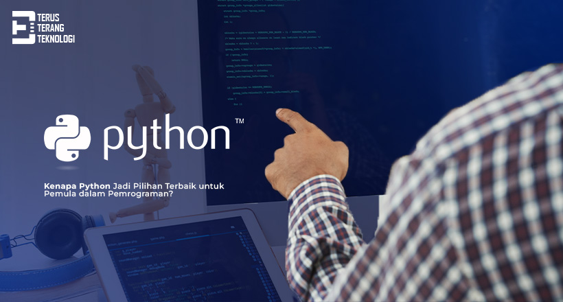 Kenapa Python Jadi Pilihan Terbaik untuk Pemula dalam Pemrograman ?