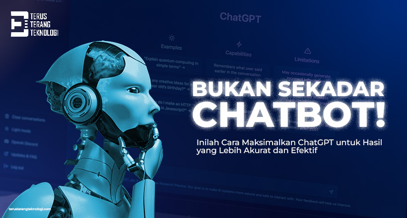 Begini Cara Maksimalkan ChatGPT Untuk Hasil Yang Lebih Akurat