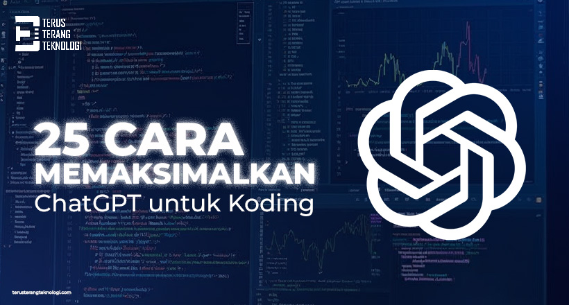 25 Cara Memaksimalkan ChatGPT untuk Koding