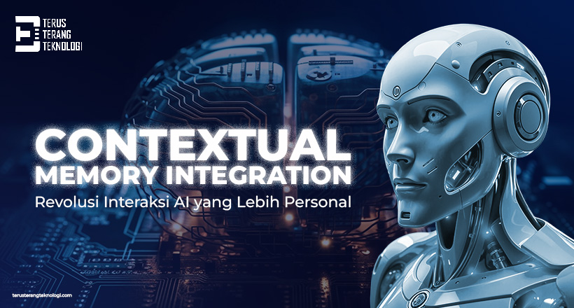 Contextual Memory Integration : Revolusi Interaksi AI yang Lebih Personal