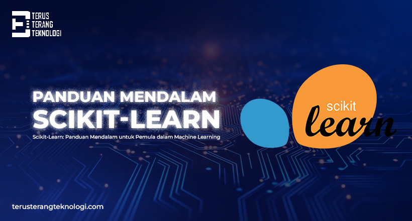 Scikit-Learn : Panduan Mendalam untuk Pemula dalam Machine Learning