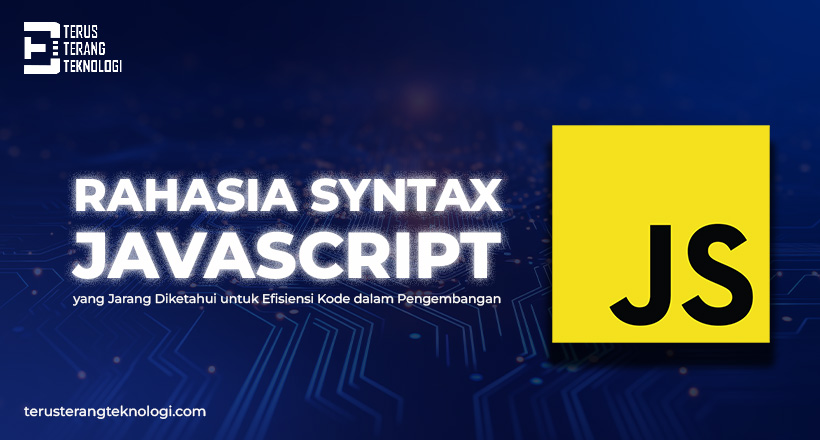 Rahasia Syntax JavaScript yang Jarang Diketahui untuk Efisiensi Kode dalam Pengembangan