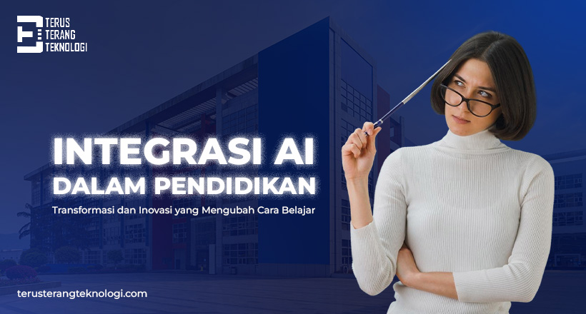 Integrasi AI dalam Pendidikan : Transformasi dan Inovasi yang Mengubah Cara Belajar