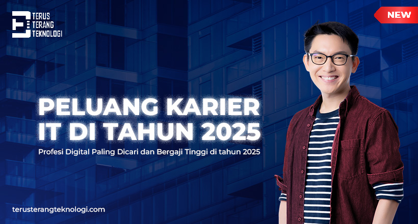 Peluang Karier IT 2025: Profesi Digital Paling Dicari dan Bergaji Tinggi